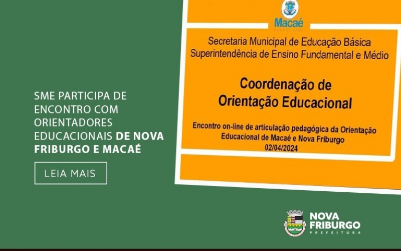 SME PARTICIPA DE ENCONTRO COM ORIENTADORES EDUCACIONAIS DE NOVA FRIBURGO E MACAÉ