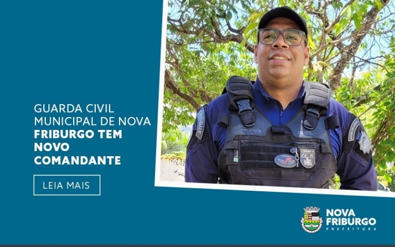 GUARDA CIVIL MUNICIPAL DE NOVA FRIBURGO TEM NOVO COMANDANTE