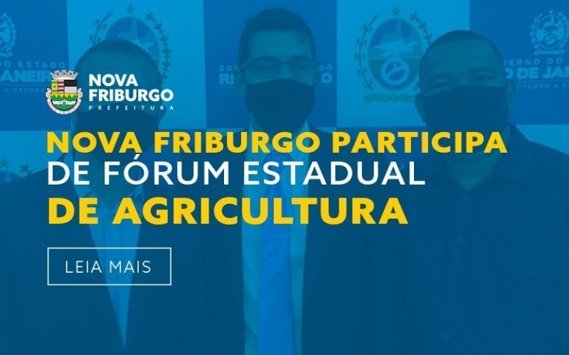 NOVA FRIBURGO PARTICIPA DE FÓRUM ESTADUAL DE AGRICULTURA