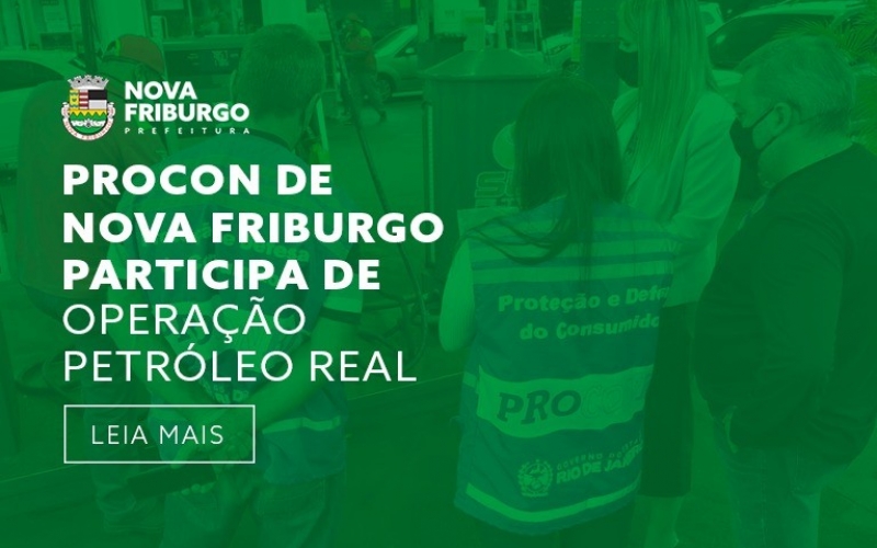 PROCON DE NOVA FRIBURGO PARTICIPA DE OPERAÇÃO PETRÓLEO REAL