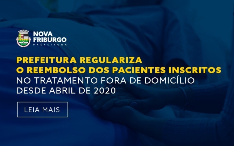PREFEITURA REGULARIZA O REEMBOLSO DOS PACIENTES INSCRITOS NO TRATAMENTO FORA DE DOMICÍLIO DESDE ABRIL DE 2020