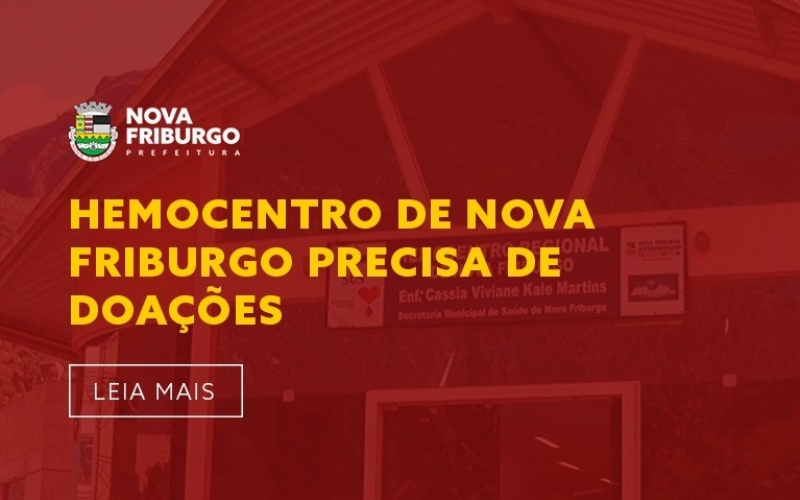 HEMOCENTRO DE NOVA FRIBURGO PRECISA DE DOAÇÕES