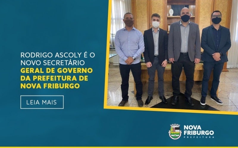 RODRIGO ASCOLY É O NOVO SECRETÁRIO GERAL DE GOVERNO DA PREFEITURA DE NOVA FRIBURGO