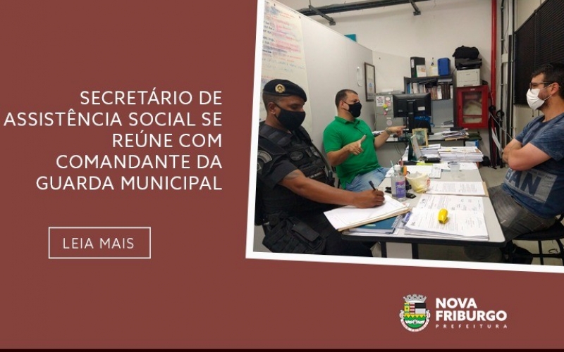 SECRETÁRIO DE ASSISTÊNCIA SOCIAL SE REÚNE COM COMANDANTE DA GUARDA MUNICIPAL
