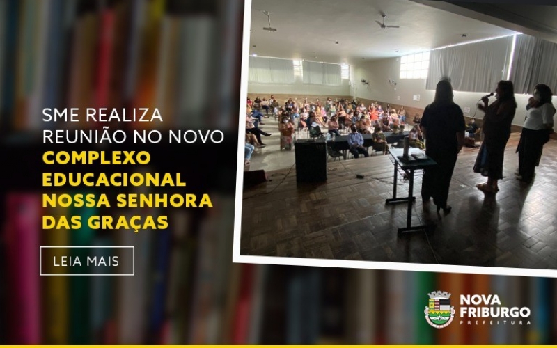 SME REALIZA REUNIÃO COM DIRETORES NO NOVO COMPLEXO EDUCACIONAL NOSSA SENHORA DAS GRAÇAS