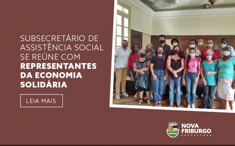 SUBSECRETÁRIO DE ASSISTÊNCIA SOCIAL SE REÚNE COM REPRESENTANTES DA ECONOMIA SOLIDÁRIA