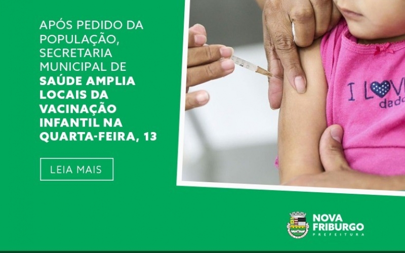 APÓS PEDIDO DA POPULAÇÃO, SECRETARIA MUNICIPAL DE SAÚDE AMPLIA LOCAIS DA VACINAÇÃO INFANTIL NA QUARTA-FEIRA, 13