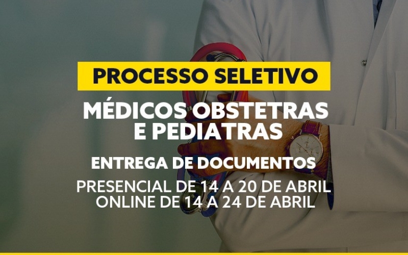 PREFEITURA PUBLICA PROCESSO SELETIVO PARA MÉDICOS OBSTETRAS E PEDIATRAS